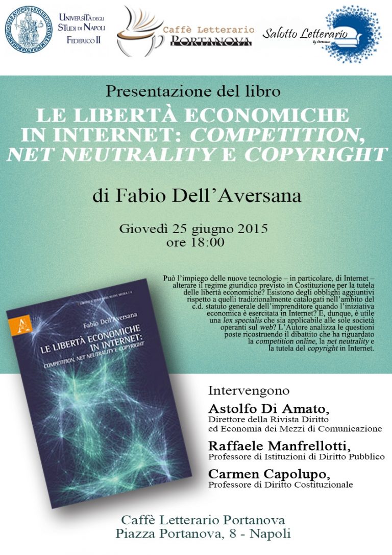 "Le libertà economiche in Internet: competition, net neutrality e copyright"
