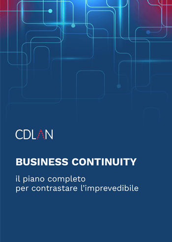 Business continuity: consigli pratici, mosse strategiche e soluzioni tecnologiche per contrastare l’imprevedibile